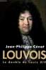 Louvois - Le double de Louis XIV. Cénat Jean-Philippe