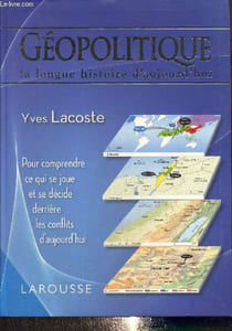 Géopolitique, la longue histoire d'aujourd'hui - Pour comprendre ce qui se joue et se décide derrière les conflits d'aujourd'hui