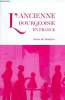 L'ancienne bourgeoisie en France - Emergence et permanence d'un groupe social du XVIe au XXe siècle. de Montclos Xavier