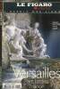 L'Esprit des lieux : Versailles - Parcs, jardins, Trianon (Le Figaro Collection, n°6). De Jaeghere Michel & Collectif