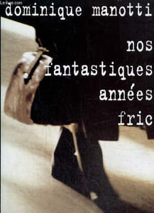 "Nos fantastiques années fric (Collection ""Thriller"")"