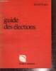 Guide des élections. Duigou Daniel, Thoraval Jean-François