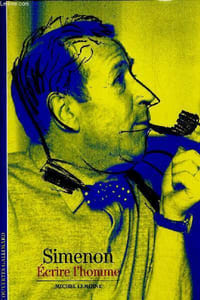 "Simenon, écrire l'homme (Collection ""Découvertes Gallimard"", n°429)"