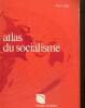 Atlas du socialisme. Joxe Pierre