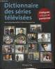 Dictionnaire des séries télévisées. Ahl Nils C., Fau Benjamin et Collectif