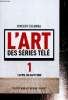 "L'art des séries télé, tome I : L'appel du Happy End (Collection ""Petite Bibliothèque Payot"")". Colonna Vincent