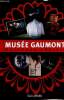 Musée Gaumont, morceaux choisis. Seydoux Nicolas & Collectif