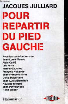 Pour repartir du pied gauche. Julliard Jacques