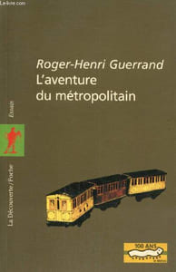 "L'aventure du métropolitain (Collection ""Essais"")"