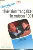 CinémAction TV1 : La télévision française : la saison 1991 : Télémémoire (Christian Bosséno) / Liste des fictions en première diffusion (Jean-Marc ...
