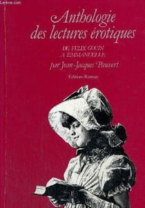 Anthologie de lectures érotiques - De Félix Goin à Emmanuelle