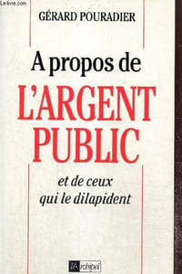 A propos de l'argent public et de ceux qui le dilapident