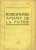 Robespierre amant de la patrie. Duplay Maurice