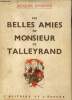 "Les belles amies de Monsieur de Talleyrand (Collection ""L'Histoire et l'Epopée"")". Dyssord Jacques