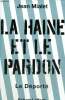 La Haine et le Pardon - Le Déporté. Mialet Jeau