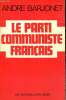 Le Parti Communiste français. Barjonet André