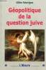 Géopolitique de la question juive. Falavigna Gilles