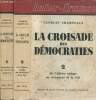 La Croisade des Démocraties, tomes I et II (2 volumes) : Formation de la Coterie de la guerre / De l'affaire Tchèque au revirement de la Cité. ...