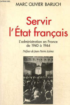 "Servir l'Etat français - L'administration en France de 1940 à 1944 (Collection ""Pour une histoire du XXe siècle"")". Baruch Marc Olivier