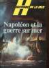 Histoire de la Mer, n°15 (novembre-décembre 1980) : Napoléon et la guerre sur mer / Une tactique navale héritée de l'Ancien Régime (Raymond Pezan) / ...