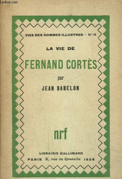 La vie de Fernand Cortès. Babelon Jean