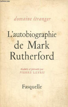 "Autobiographie de Mark Rutherford (Collection ""Domaine étranger"")". Rutherford Mark