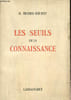 Les seuils de la connaissance. Michel-B&eacute;chet H.