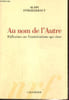 Au nom de l'Autre - R&eacute;flexions sur l'antis&eacute;mitisme. Finkielkraut Alain