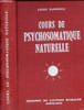 Cours de psychosomatique naturelle. Passebecq Andr&eacute;
