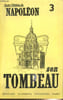Toute l'Histoire de Napol&eacute;on, n&deg;3 : Son tombeau. Savant Jean & Collectif