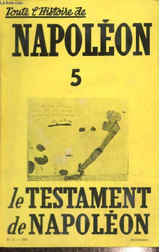 Toute l'Histoire de Napoléon, n°5 : Le Testament de Napoléon. Savant Jean & Collectif