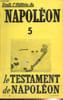 Toute l'Histoire de Napol&eacute;on, n&deg;5 : Le Testament de Napol&eacute;on. Savant Jean & Collectif