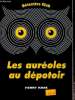 Les aur&eacute;oles au d&eacute;potoir. Kane Henry