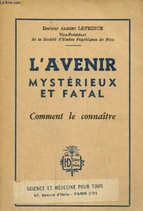 L'avenir mystérieux et fatal - Comment le connaître