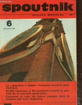 Spoutnik, digest mensuel des meilleurs articles publiés en URSS, n°6 (novembre 1967) : La dramatique disette d'eau devient universelle / Comment ...