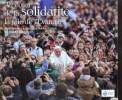 Au coeur de la solidarité, la joie de l'Evangile pour mettre en acte(s) l'exhortation du pape François. Conseil National pour la Solidarité