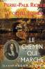 Le Chemin qui marche - Pierre-Paul Riquet, créateur du Canal Royal du Languedoc. Hugon de Scoeux Jeanne