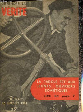Défendre la vérité, n°132 (10 juillet 1954) : Les amitiés sans lendemain / Comment Courtade cite Mauriac / La parole est aux jeunes ouvriers ...