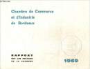 Chambre de Commerce et d'Industrie de Bordeaux - Rapport sur les travaux de la Chambre. Chambre de Commerce et d'Industrie de Bordeaux