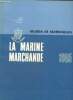 La Marine Marchande - Etudes et statistiques 1965. Veil Antoine & Collectif
