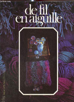 De fil en aiguille, n°10 : L'écureuil / Un pull-over à côtes / Tricotez un ensemble pour petite fille / Crochet : bordures et galons variés / Broderie ...
