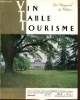 Vin, Table, Tourisme, 9e année, n°6 : Les seigneurs du Médoc que nous avons le plaisir de vous présenter / Le dynamique effort de la Chambre de ...