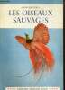 "Les Oiseaux Sauvages (Collection ""Mon Univers"")". Amadon Dean