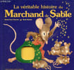 La v&eacute;ritable histoire du Marchand de Sable. Boucher Anne-Marie