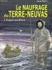 Le naufrage du Terre-Neuvas - L'Esquimau Blanc. Martin Lionel
