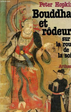"Bouddhas et rôdeurs sur la route de la soie (Collection ""Signes des temps"")". Hopkirk Peter