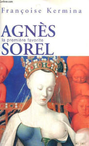 Agnès Sorel, la première favorite