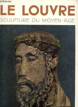 La Sculpture au Musée du Louvre (5 volumes) : Sculpture égyptienne / Sculpture romaine / Sculpture du Moyen Âge / Sculpture de la Renaissance ...