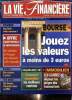 La Vie Financière, n°2845bis (décembre 1999) : Valeurs françaises / La revue de la cote de A à Z / Dossier : jouez les valeurs à moins de 3 euros / ...