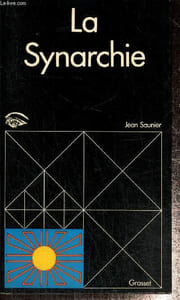 "La Synarchie, ou le vieux rêve d'une nouvelle société (Collection ""Histoire des personnages mystérieux & des sociétés secrètes"")"